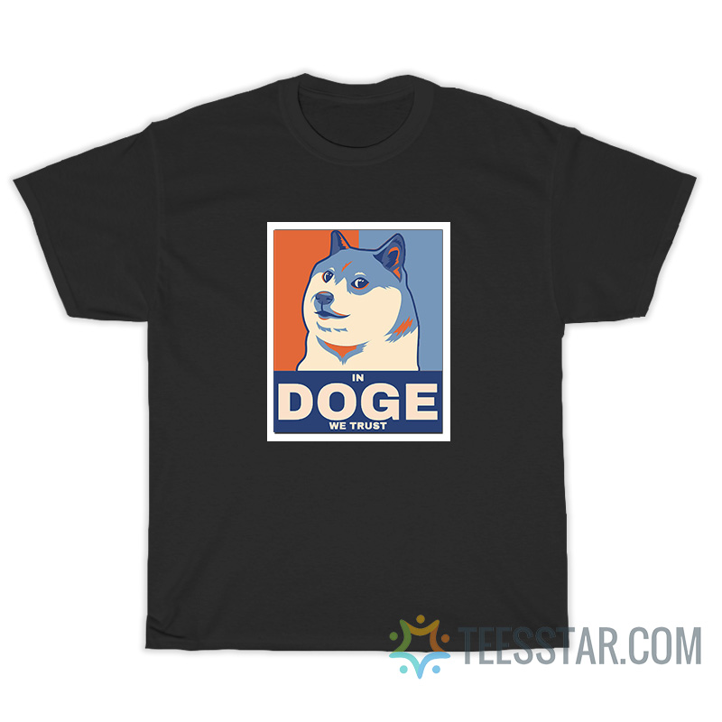 In Doge We Trust T-Shirt