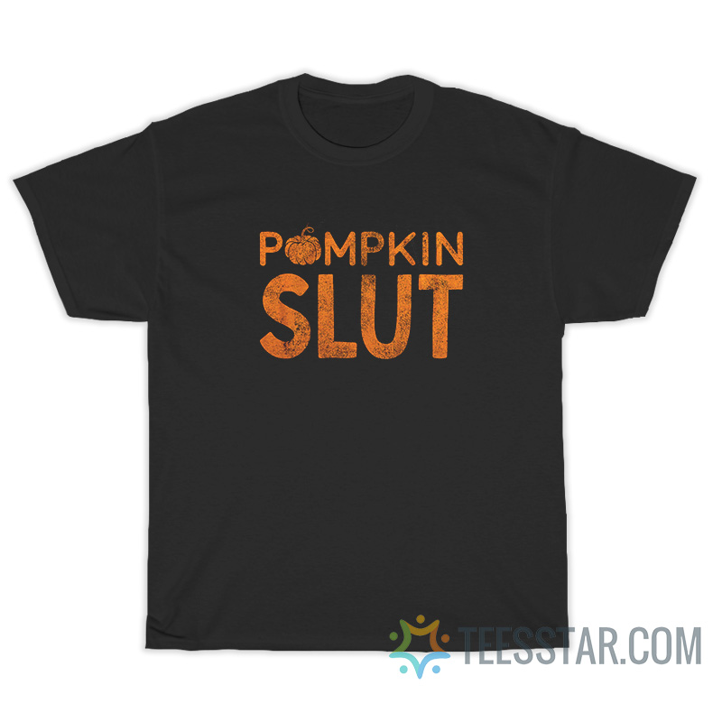 Funny Pumpkin Slut T-Shirt