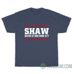 Travis Shaw Mayor Of Ding Dong City T-Shirt
