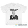 The Biggest National Embarrassment In United States History T-Shirt