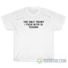The Only Trump I Fuck With Is Teanna T-Shirt