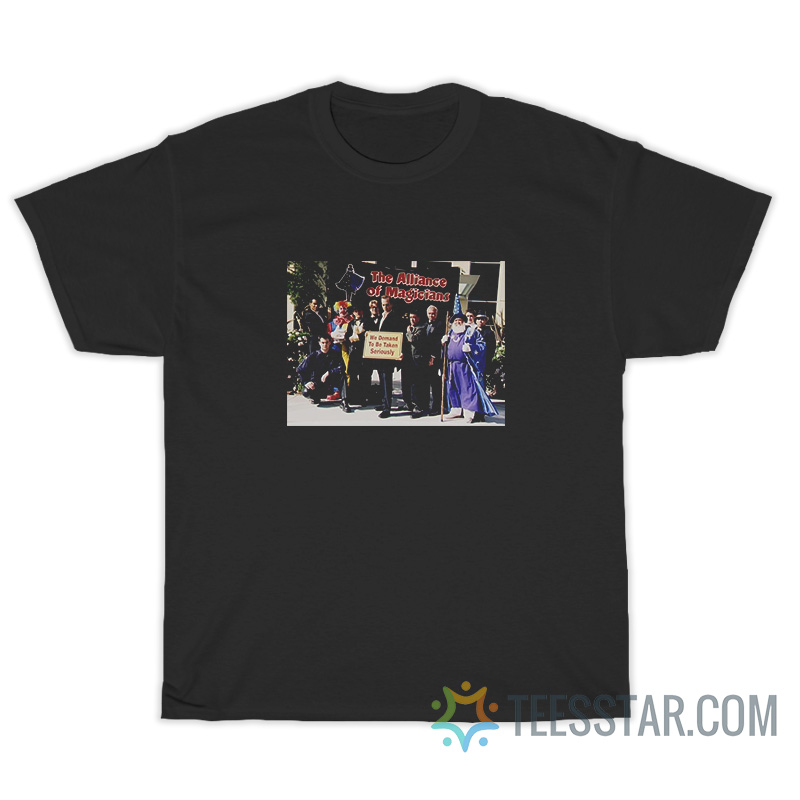 We Demand To Be Taken Seriously T-Shirt