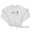 When Work Feels Overwhelming Remember That You’re Going To Die Sweatshirt