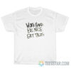 Work Hard Be Nice Eat Tacos T-Shirt