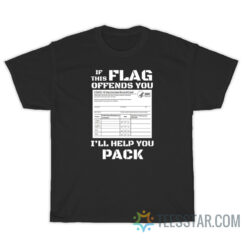 If This Flag Offends You I'll Help You Pack Covid Vaccination Card T-Shirt