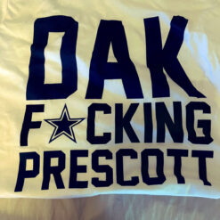 DAK Fucking Prescott T-Shirt For Unisex