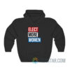 Elect More Women Hoodie