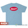Jizz And Net Kum And Go Logo Parody T-Shirt