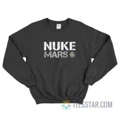 Elon Musk's Nuke Mars Sweatshirt