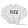 There Was Some Racist Rubbish Here Sweatshirt