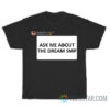 Larry Ask Me About The Dream Smp T-Shirt