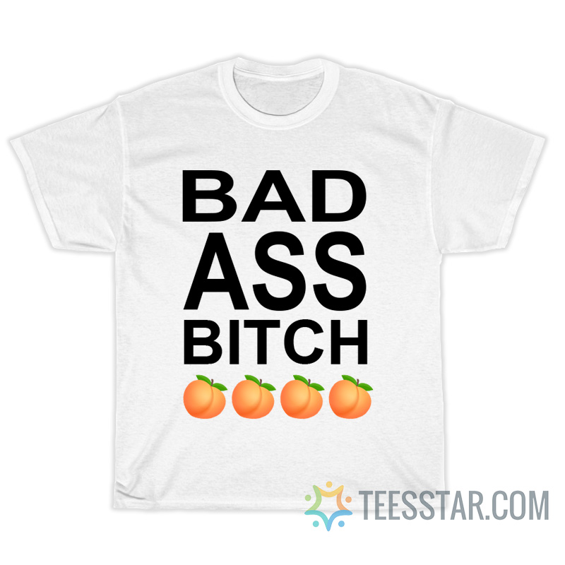 Bad Ass Bitch T-Shirt