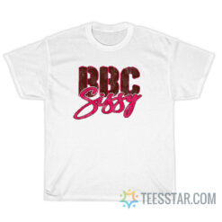 Funny BBC Sissy T-Shirt