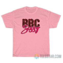 Funny BBC Sissy T-Shirt