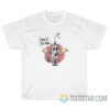 Fuck It Die Then Vaccine Injection T-Shirt