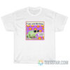 The Frog I Am Not Flirting I'm Just Hot And Talking T-Shirt