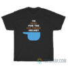 I'm Here For The Ice Cream Helmet T-Shirt