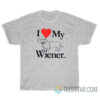 I Love My Wiener Dachshund Dog T-Shirt