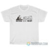 I Saw Goody Proctor Teaching Critical Race Theory T-Shirt
