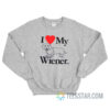 I Love My Wiener Dachshund Dog Sweatshirt