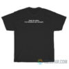 Leave Me Alone If Ur Intentions Are Not Pure T-Shirt