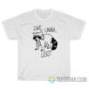 Racoon Live Laugh Loot T-Shirt