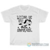 Listen Up Sprinkle Tits Today Is Not The Day T-Shirt