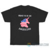 Proud To Be An Americorn T-Shirt