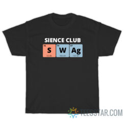 Science Club Swag Table Periodic T-Shirt