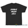 Single Brain Cell T-Shirt