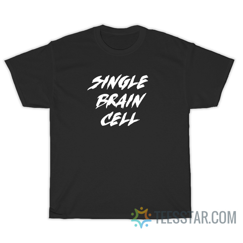 Single Brain Cell T-Shirt