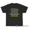 Stop Being So Fucking Forgiving With Everybody T-Shirt