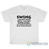 No Thank You Hiroyuki Akiyama Swing I Go Out With Boys T-Shirt