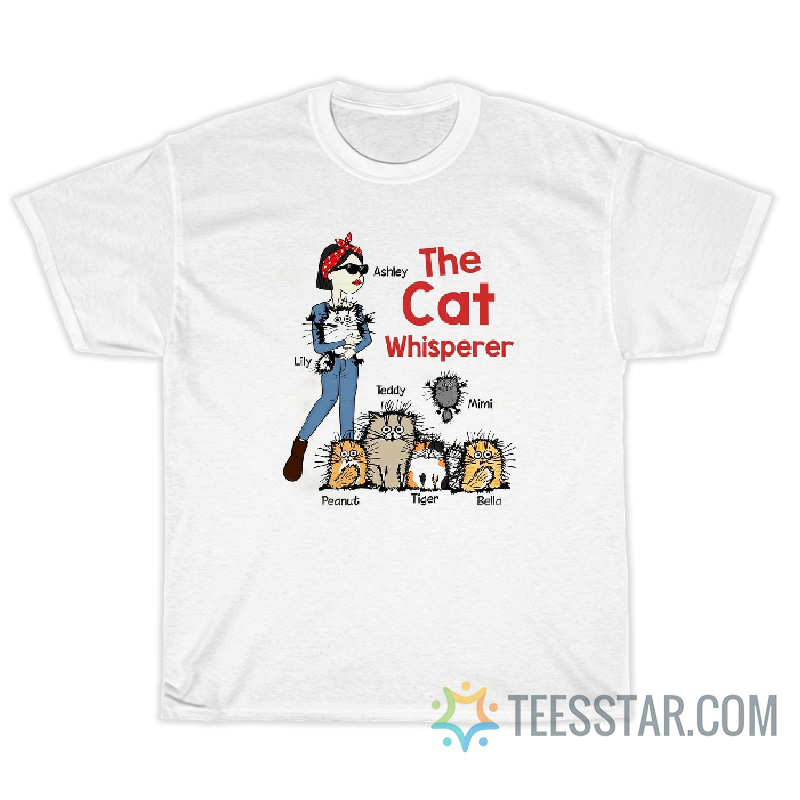 The Cat whisperer Woman And Funny Cat Personalized T-Shirt