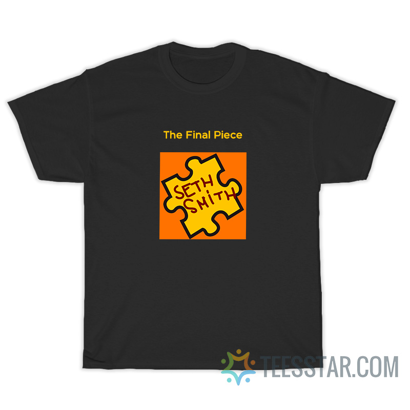 The Final Piece Seth Smith T-Shirt