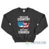 This Is Our Country Not Your Church Sweatshirt