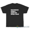 Torn Between Eating A Snack And Being A Snack T-Shirt