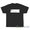We'd Be Rich If You Just Said One Fucking Word T-Shirt