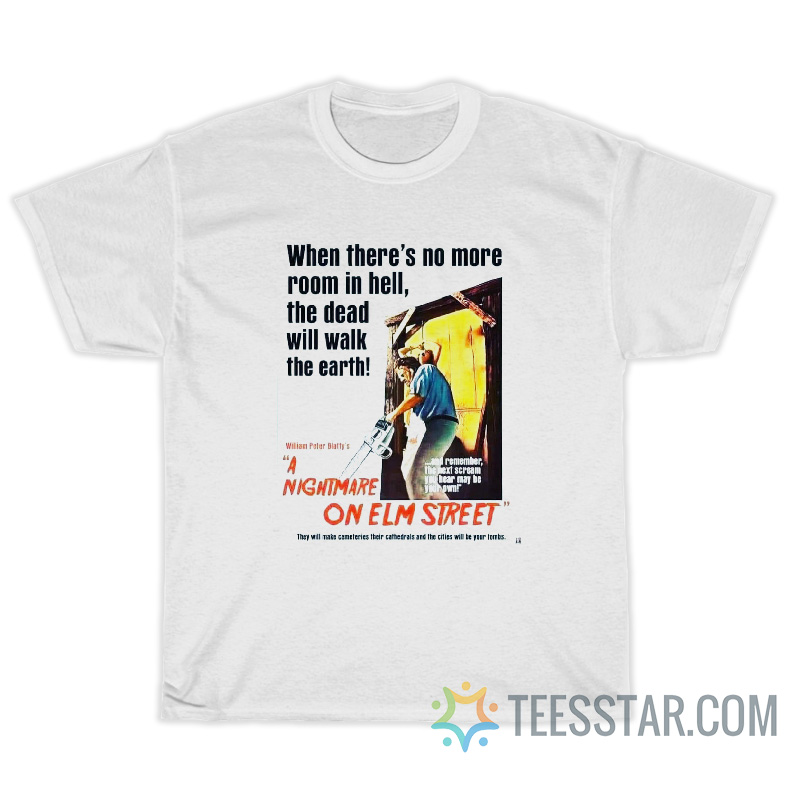 When There's No More Room In Hell A Nightmare On Elm Street T-Shirt