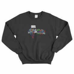 And That's How I Saved The World Sweatshirt
