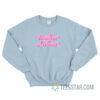 Bitches Is Weird Sweatshirt For Unisex