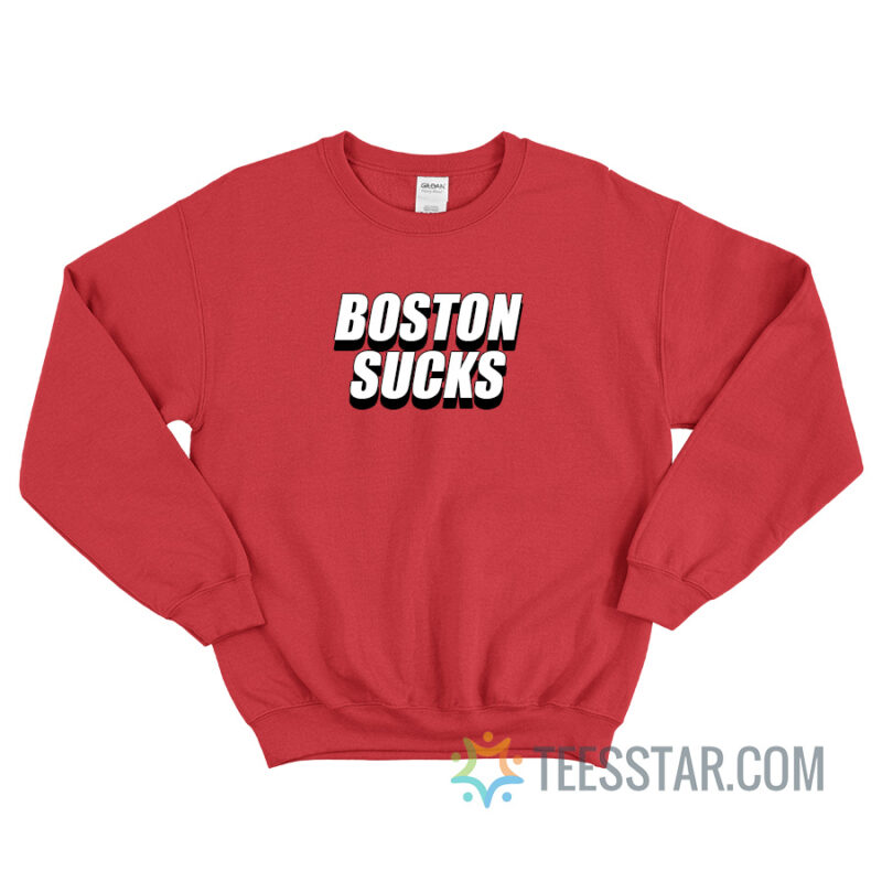 Boston Sucks New York Post Sweatshirt