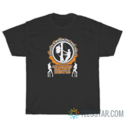 Daddy's Working The Pole So Mommy Doesn't Have To T-Shirt