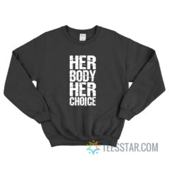 Dave Bautista Her Body Her Choice Sweatshirt