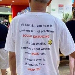 If I Fart & U Can Hear It Social Distancing T-Shirt