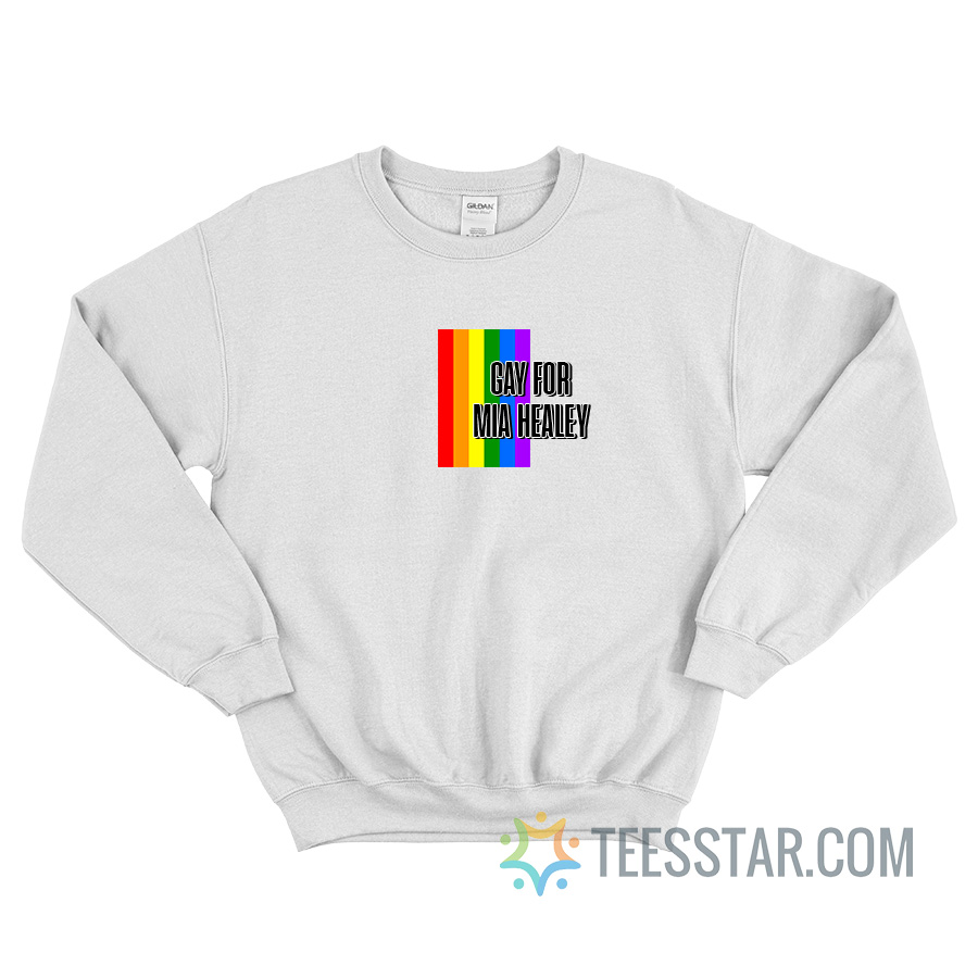 Gay For Mia Healey Pride Flag Sweatshirt