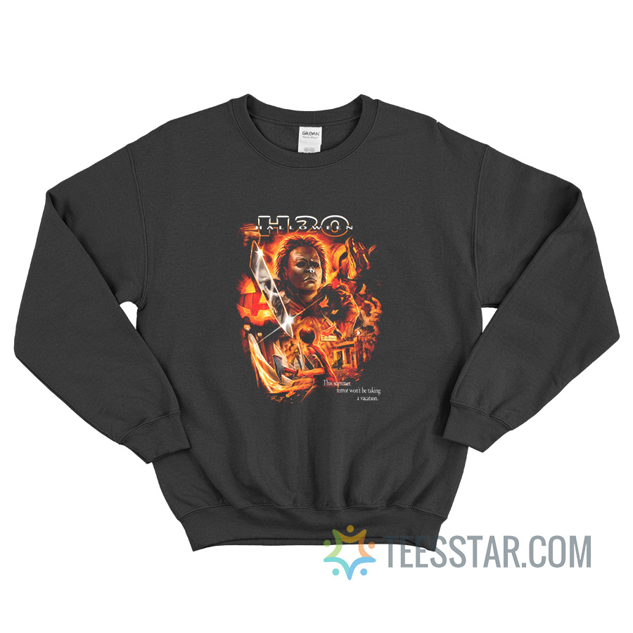 Halloween H20 This Summer Terror Won't Be Taking A Vacation Sweatshirt