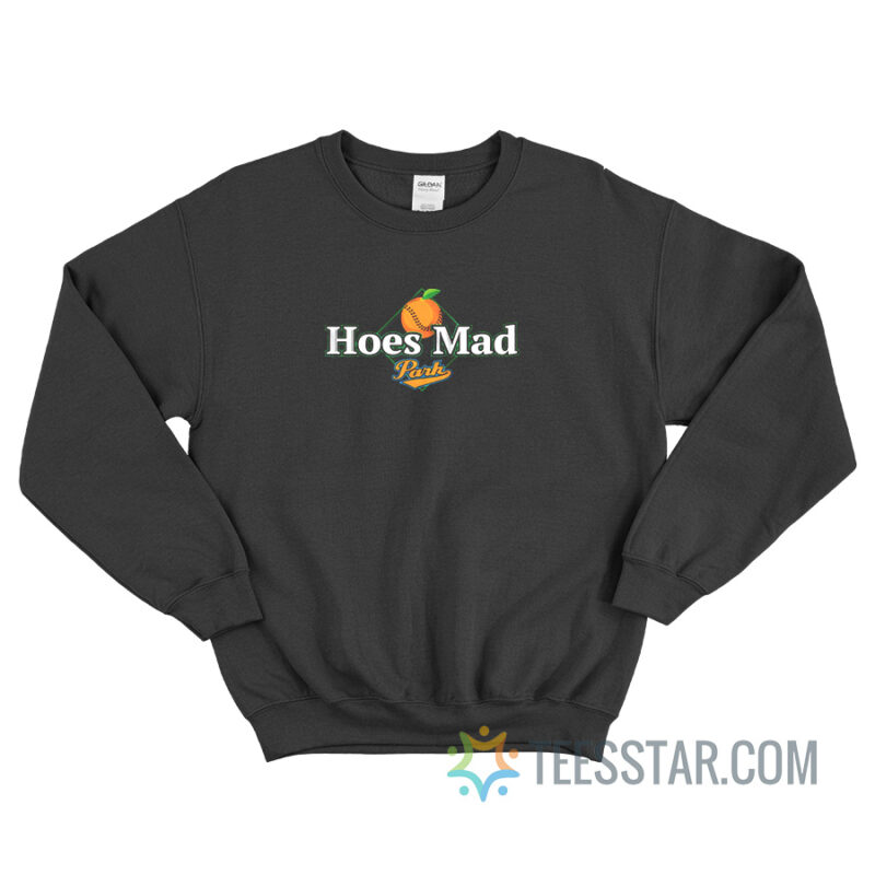 Hoes Mad Park Sweatshirt For Unisex