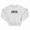 I Don't Mind Straight People As Long As They Act Gay In Public Sweatshirt
