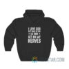 I Love God But Some Of His Lil Kids Get On My Nerves Hoodie